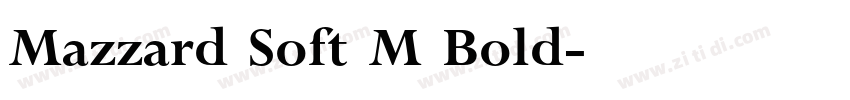 Mazzard Soft M Bold字体转换